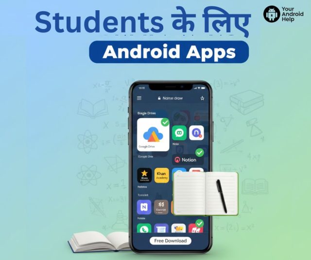 A smartphone displaying educational apps like Google Drive, Notion, and Khan Academy, with a notebook and study sketches in the background, titled "Best Android Apps for Students 2026" in Hindi.